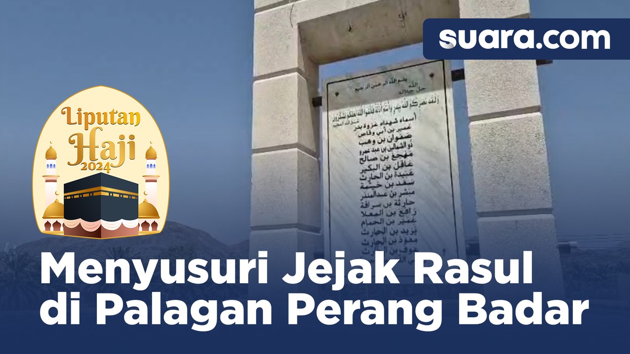 Menyusuri Jejak Rasul di Palagan Perang Badar