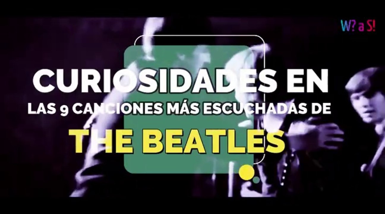TOP 9 Curiosidades en las canciones más escuchadas de #TheBeatles
