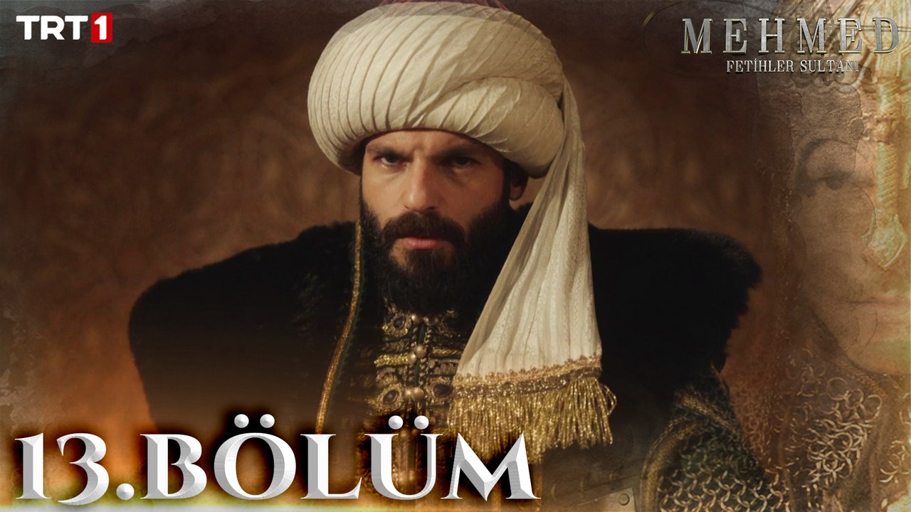 Mehmed: Fetihler Sultanı 13. Bölüm