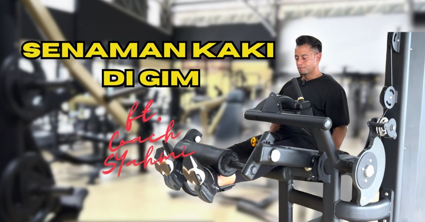 Senaman Kaki Di Gim ft. Coach Syahmi
