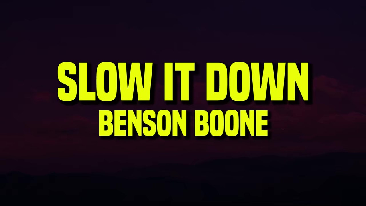 Benson Boone - Slow It Down (Lyrics)