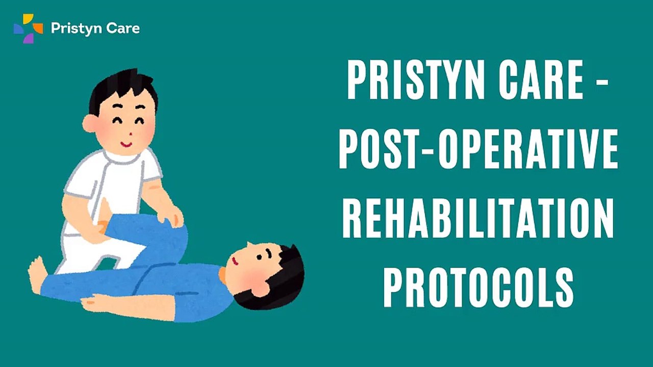 Pristyn Care - Post-Operative Rehabilitation Protocols