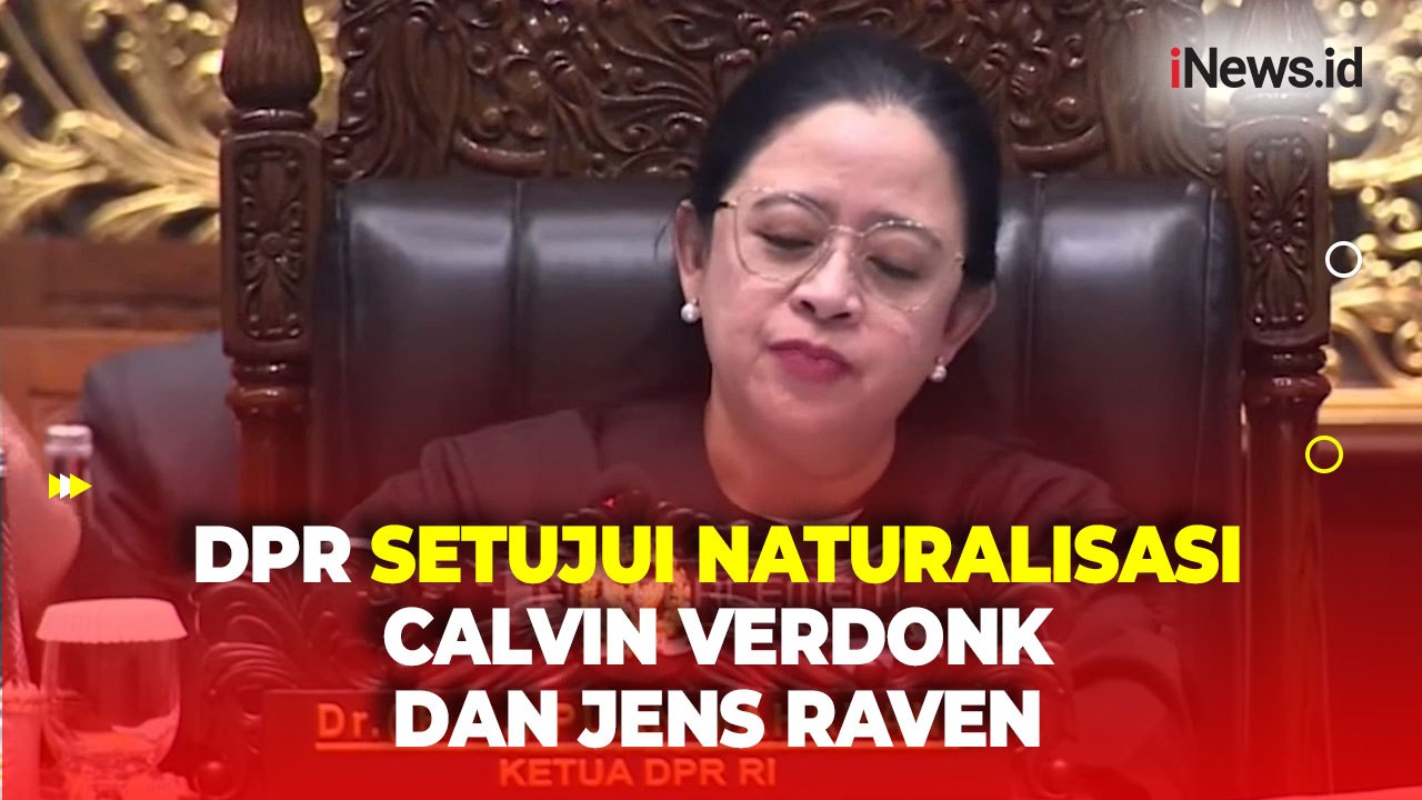Puan Maharani Ketok Palu, Setujui Naturalisasi Calvin Verdonk dan Jens Raven