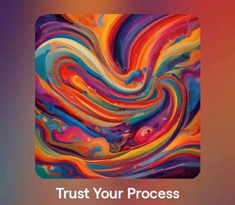 Trust Your Process
