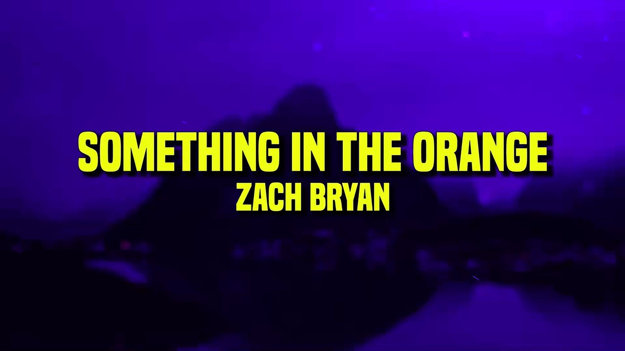 Zach Bryan - Something In The Orange (Lyrics)