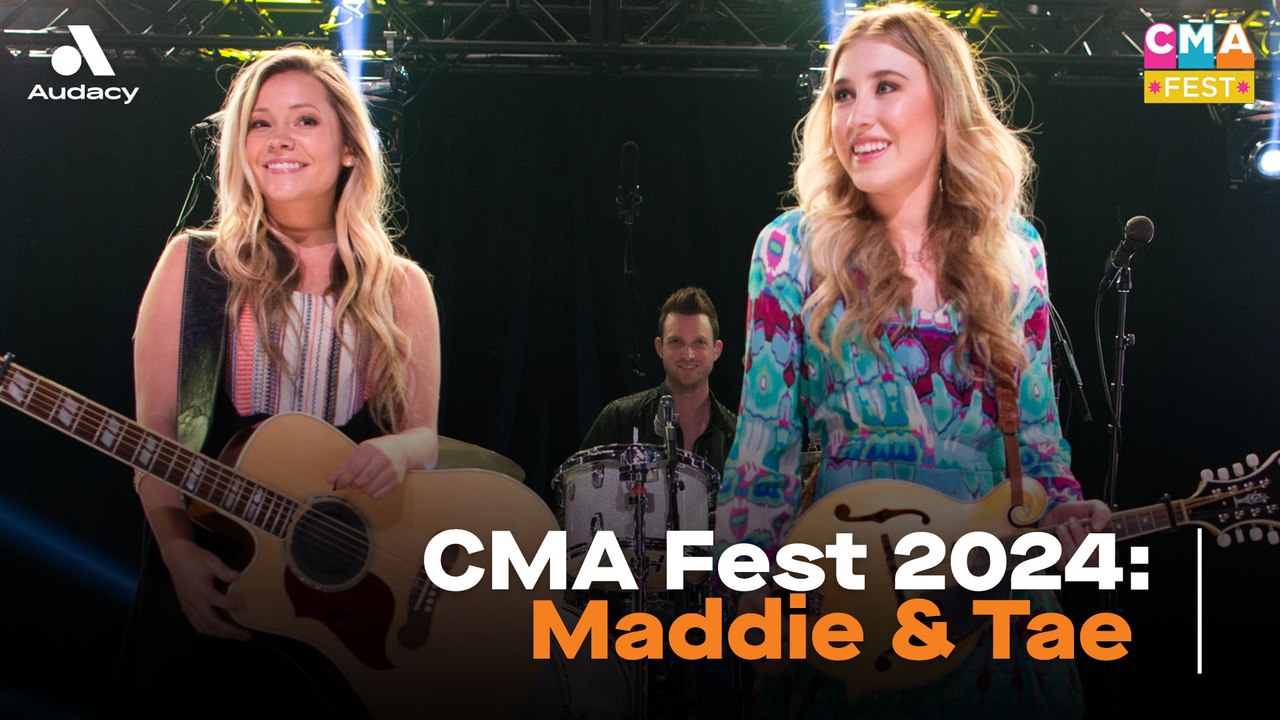 CMA Fest 2024: Maddie & Tae
