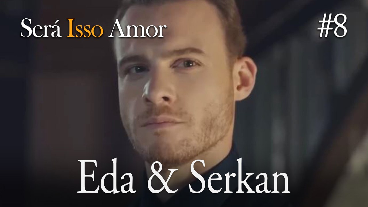 Eda & Serkan  #8