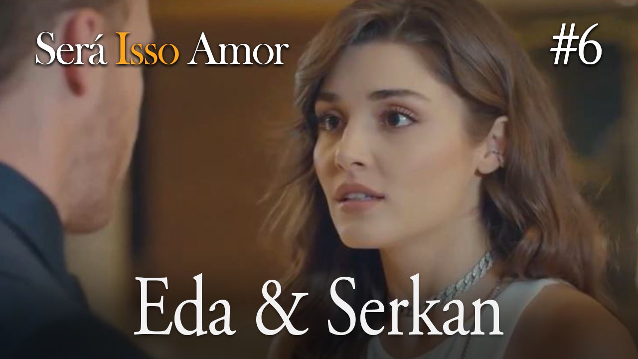 Eda & Serkan  #6