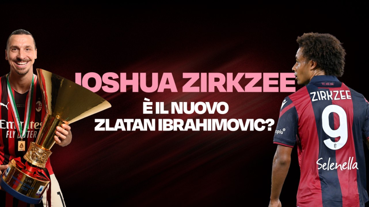 Zirkzee è il nuovo Ibra? Forse no, ma hanno due cose in comune