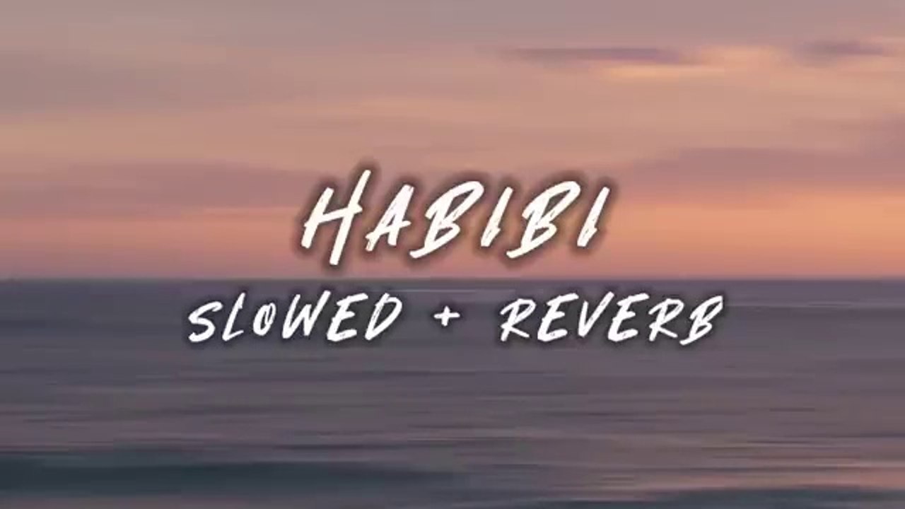 Habibi—Song—Slow And Reverb
