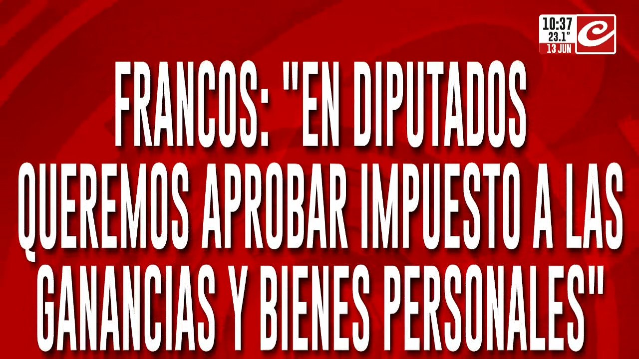 Guillermo Francos: "En Diputados queremos aprobar Ganancias y Bienes Personales"