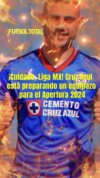 Cruz Azul quiere armar un EQUIPAZO para el Apertura 2024