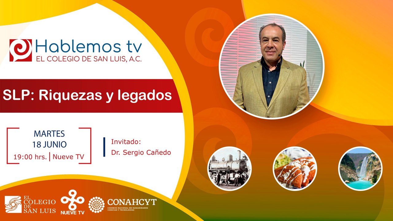 #HablemosTV sobre San Luis Potosí y sus riquezas y legados