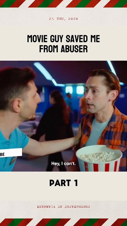 Movie Guy Saved Me From Abuser