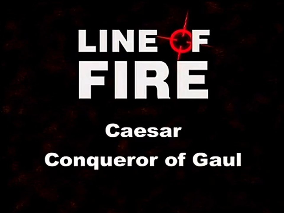 Line of Fire (6/41): Caesar's Conquest of Gaul in 58 BC