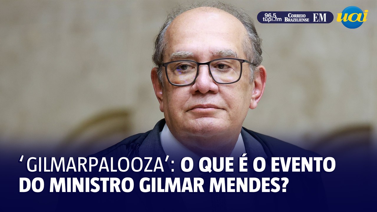 'Gilmarpalooza': O que é evento do ministro do STF Gilmar Mendes?