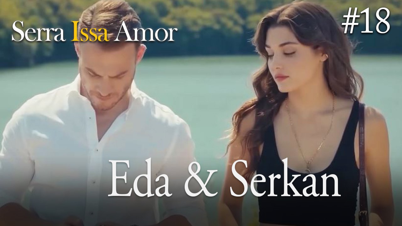 Eda & Serkan  #18