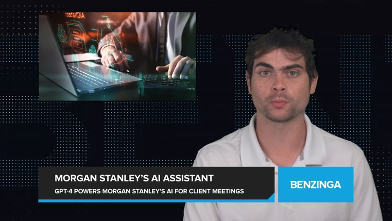 OpenAI's GPT-4 Powers Morgan Stanley's AI Assistant to Transform Wealth Advisors' Client Meetings