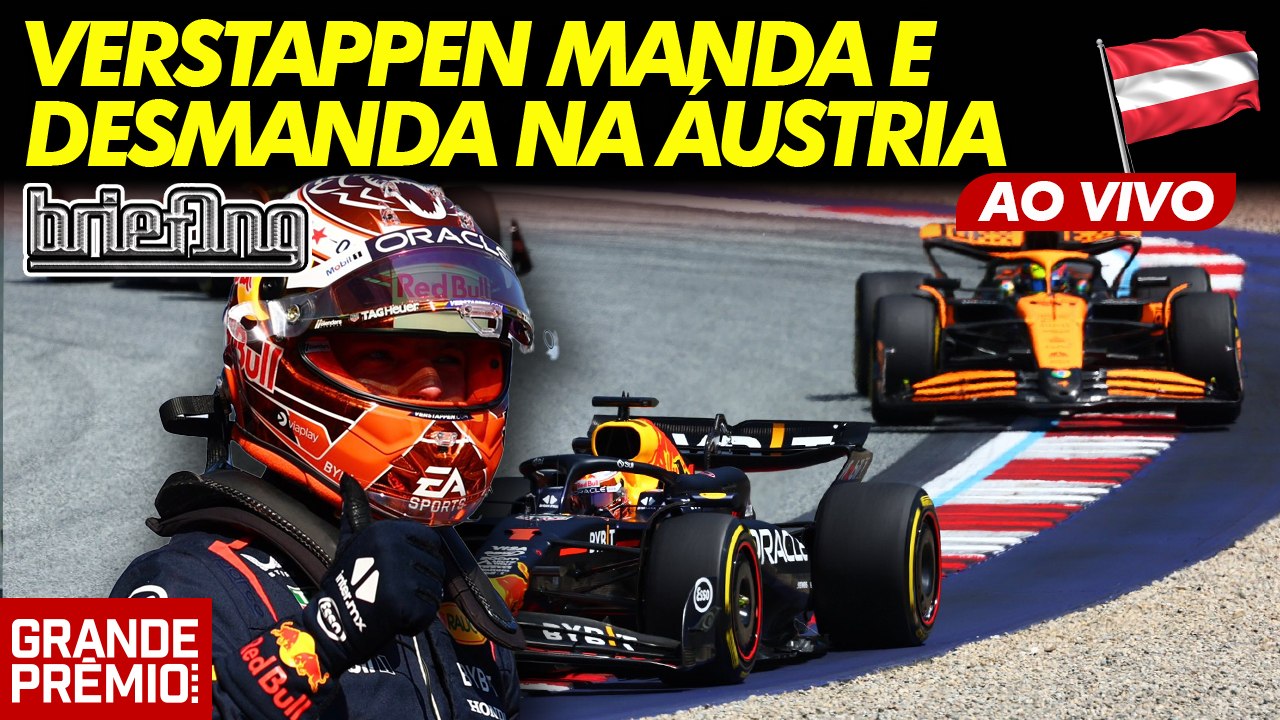 VERSTAPPEN 1º EM TUDO! NORRIS 'AMADOR': CORRIDA SPRINT E  CLASSIFICAÇÃO DA F1 NA ÁUSTRIA | Briefing