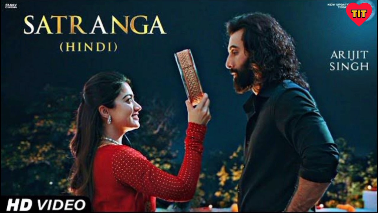 SATRANGA Song | ANIMAL | Ranbir Kapoor | Rashmika| Animal movie songs