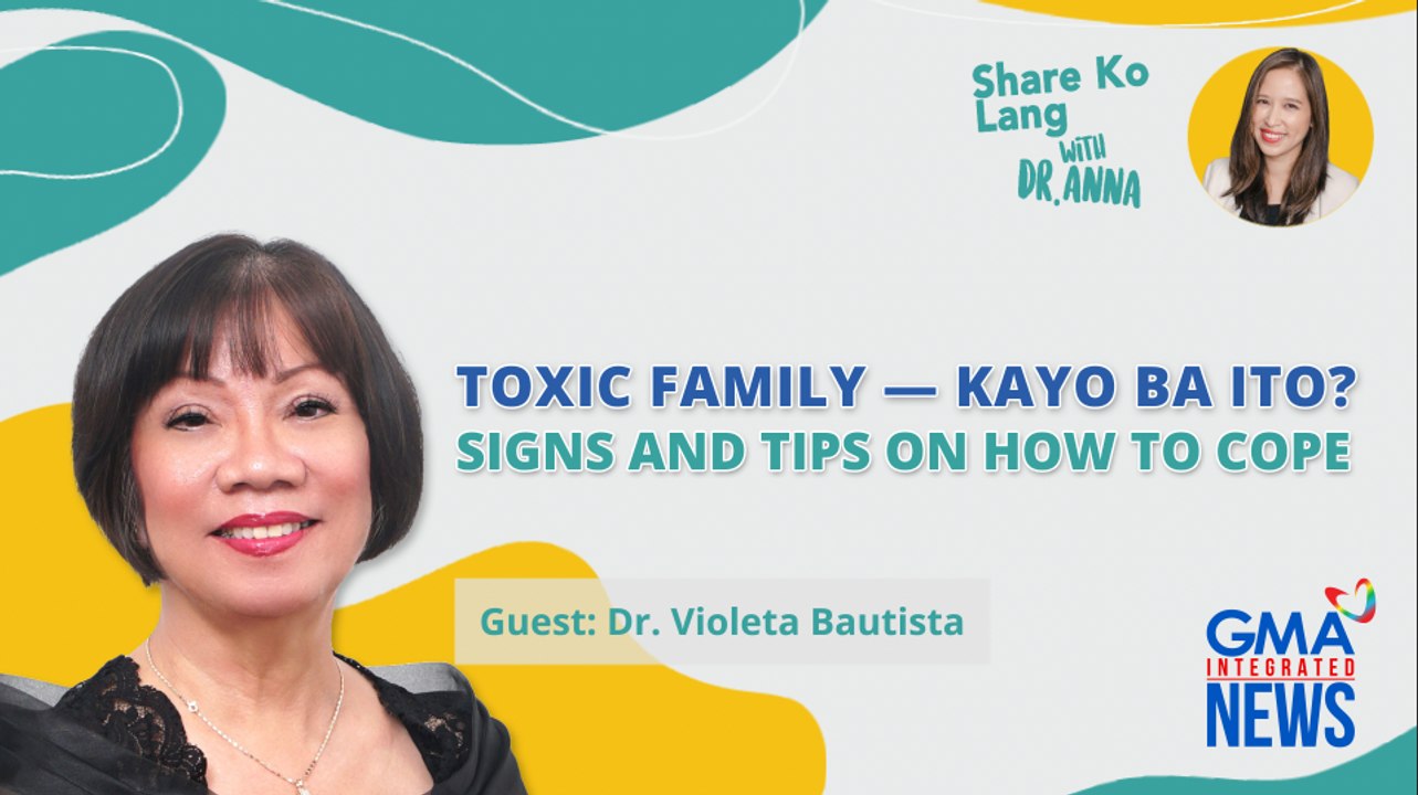 Toxic family — kayo ba ito? Signs at tips kung paano kayanin ang pamilyang toxic | Share Ko Lang