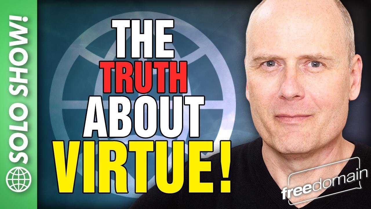 The Truth About Virtue!