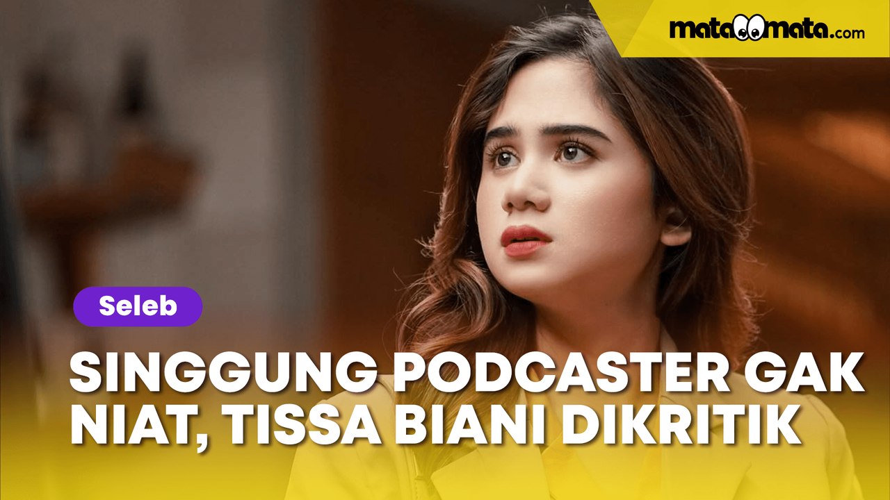 Tissa Biani Tuai Kritik Usai Sebut Host Podcast Tertentu Gak Niat Beri Pertanyaan