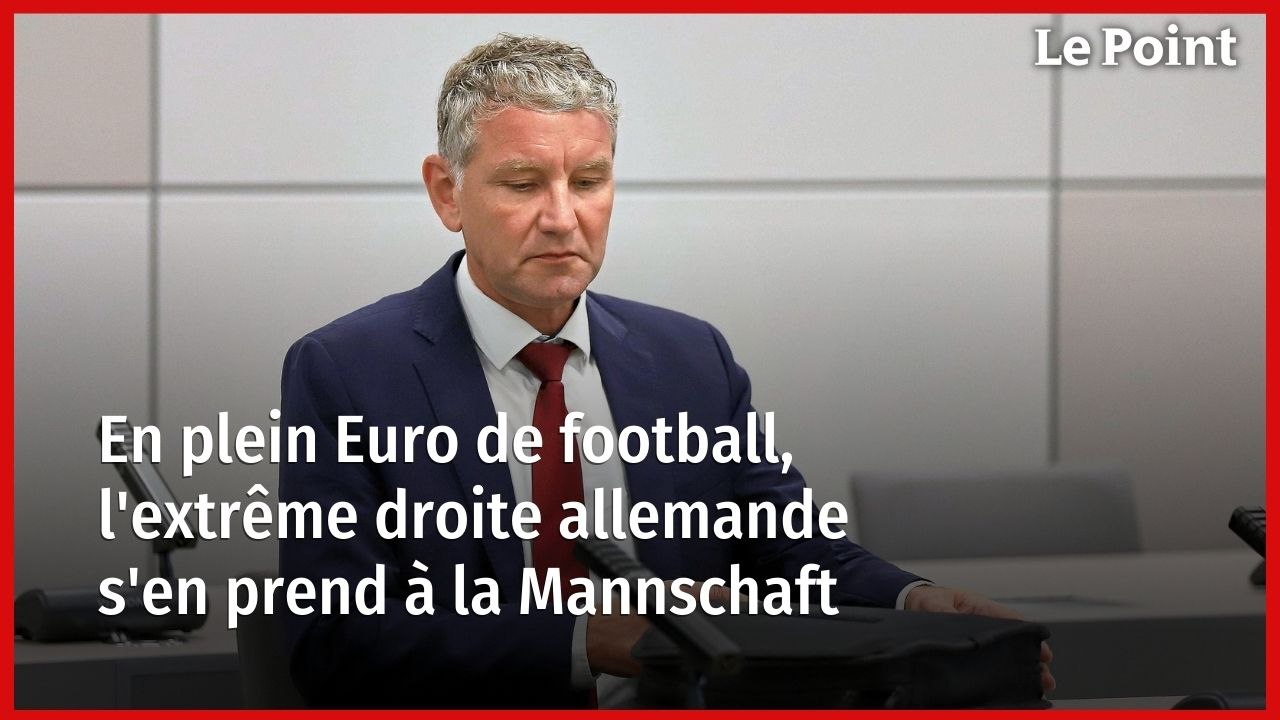 En plein Euro de football, l'extrême droite allemande s'en prend à la Mannschaft