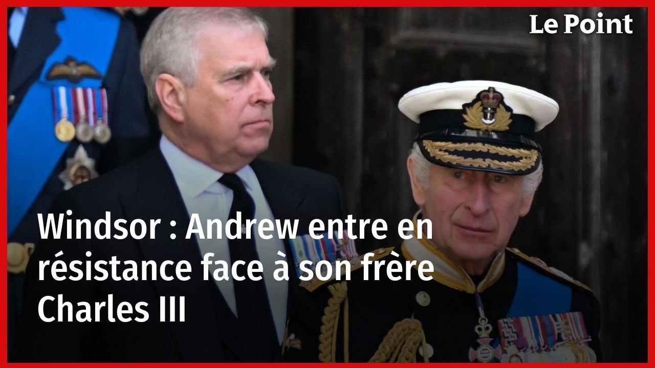 Windsor : Andrew entre en résistance face à son frère Charles III