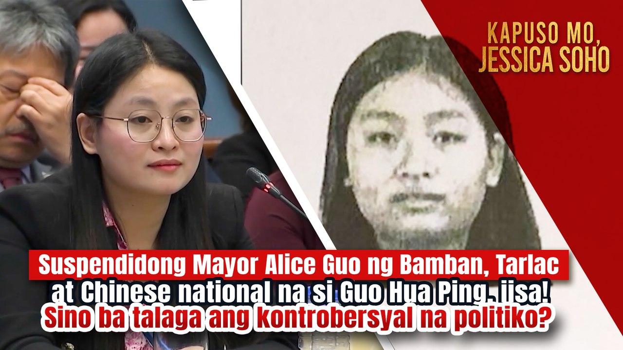 Suspendidong Mayor Alice Guo ng Bamban, Tarlac at Guo Hua Ping, iisa raw?! | Kapuso Mo, Jessica Soho