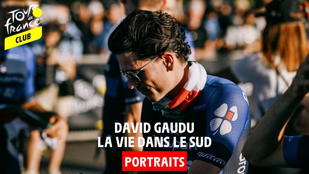 Portrait - David Gaudu, la vie dans le Sud