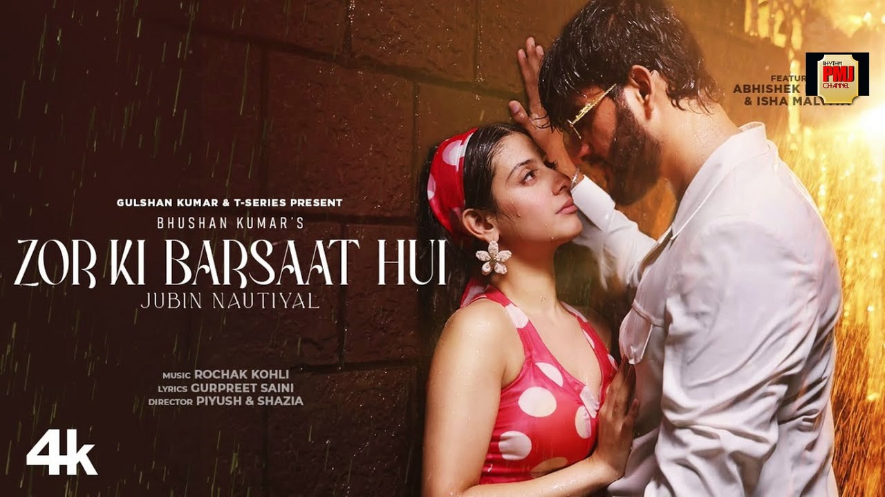Zor Ki Barsaat Hui (Song): Jubin Nautiyal, Rochak K | Abhishek Malhan, Isha Malviya | Bhushan Kumar