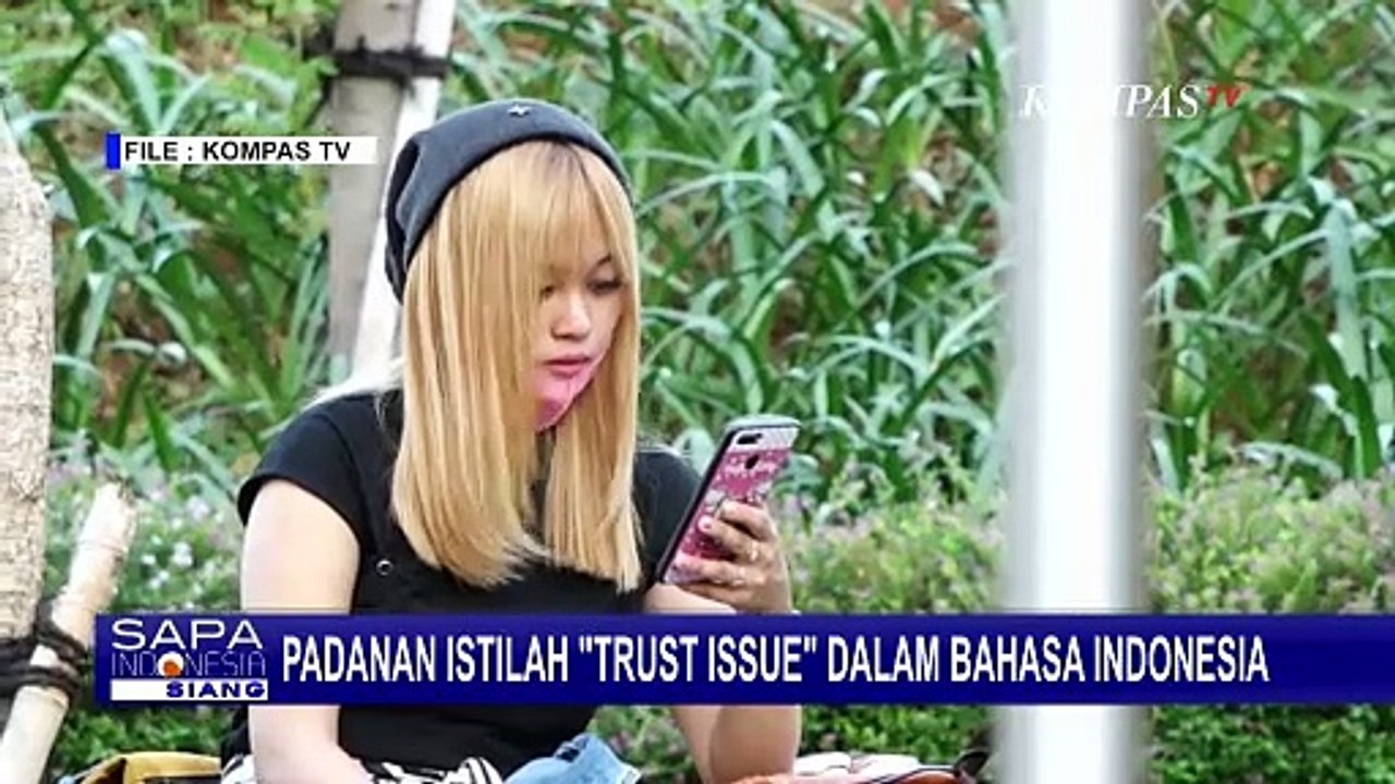 Selasa Bahasa: Apa Arti Kata Trust Issue dalam Bahasa Indonesia?