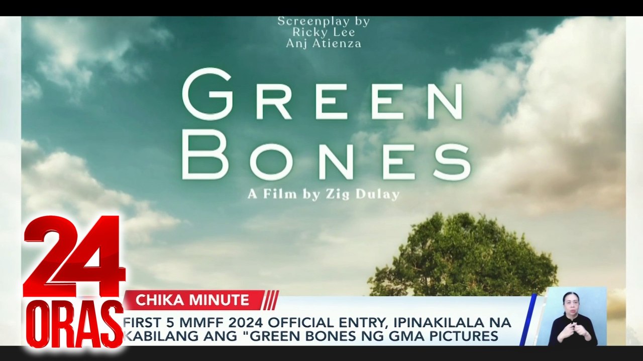 "Green Bones" ng GMA Pictures at GMA Public Affairs sa MMFF; Kylie Padilla, umaming taken na, atbp l 24 Oras
