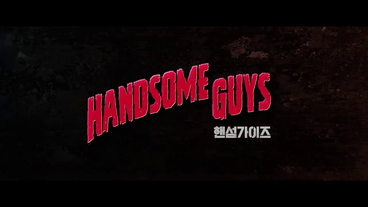 Handsome Guys | Trailer 2