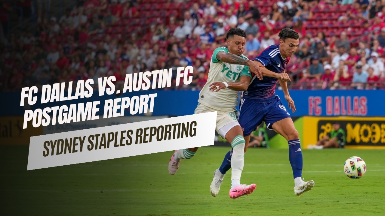 FC Dallas Sits At The Top of Texas After 3-1 Over Austin FC