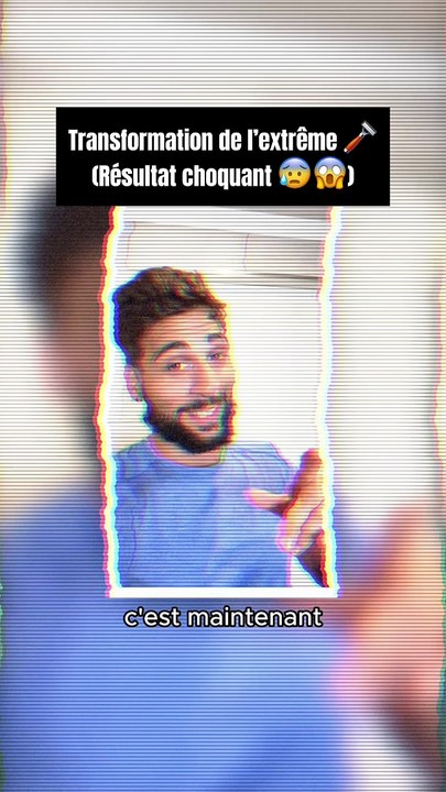 Transformation de l’extrême  (Résultat choquant )