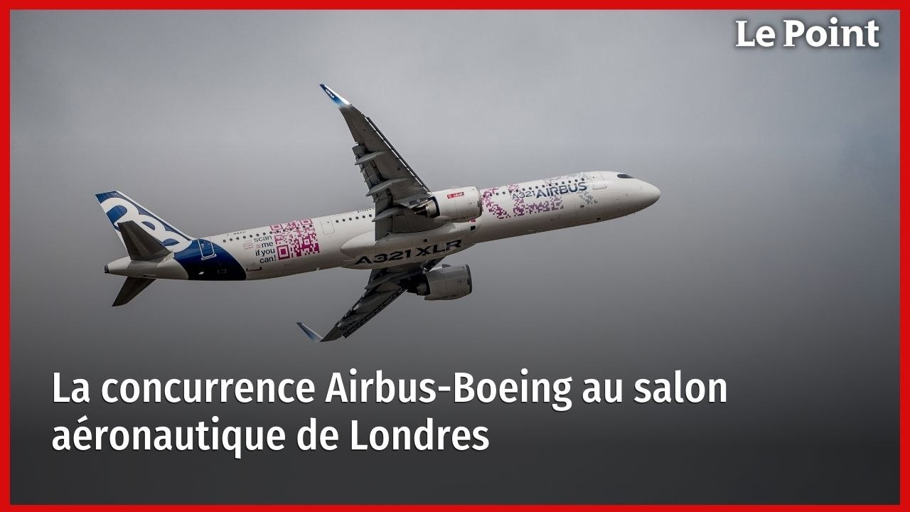 Concurrence entre Airbus et Boeing au Salon Aéronautique de Londres