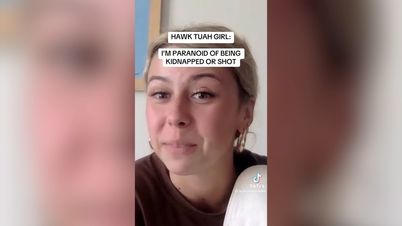 Hawk tuah girl: 'I'm paranoid of being kidnapped or shot'