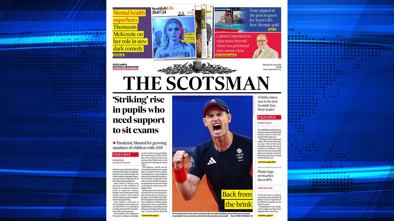 The Scotsman Bulletin Monday July 29 2024 #Exams