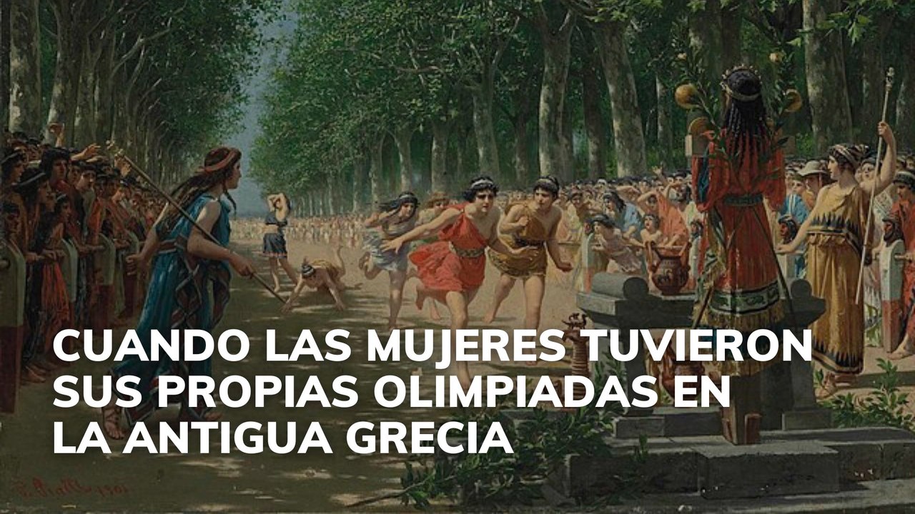 Cuando las mujeres tuvieron sus propias Olimpiadas en la antigua Grecia
