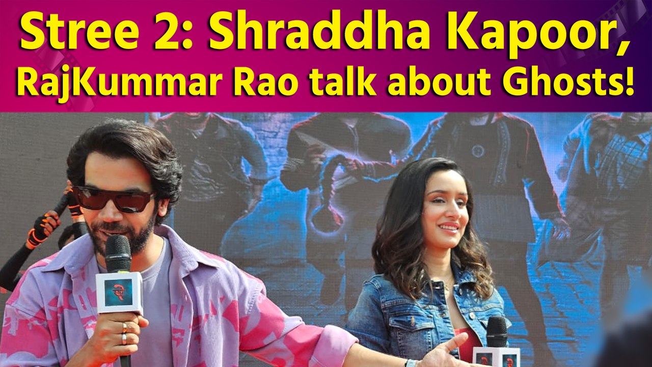 Stree 2: Shraddha Kapoor, RajKummar Rao talk about Ghosts!