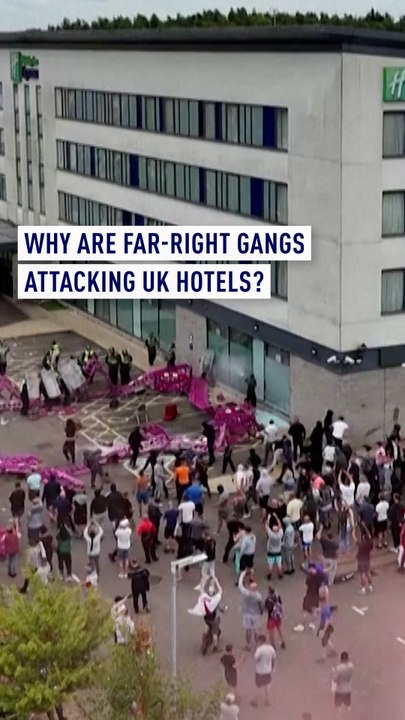 Why are far-right gangs in the UK attacking hotels?