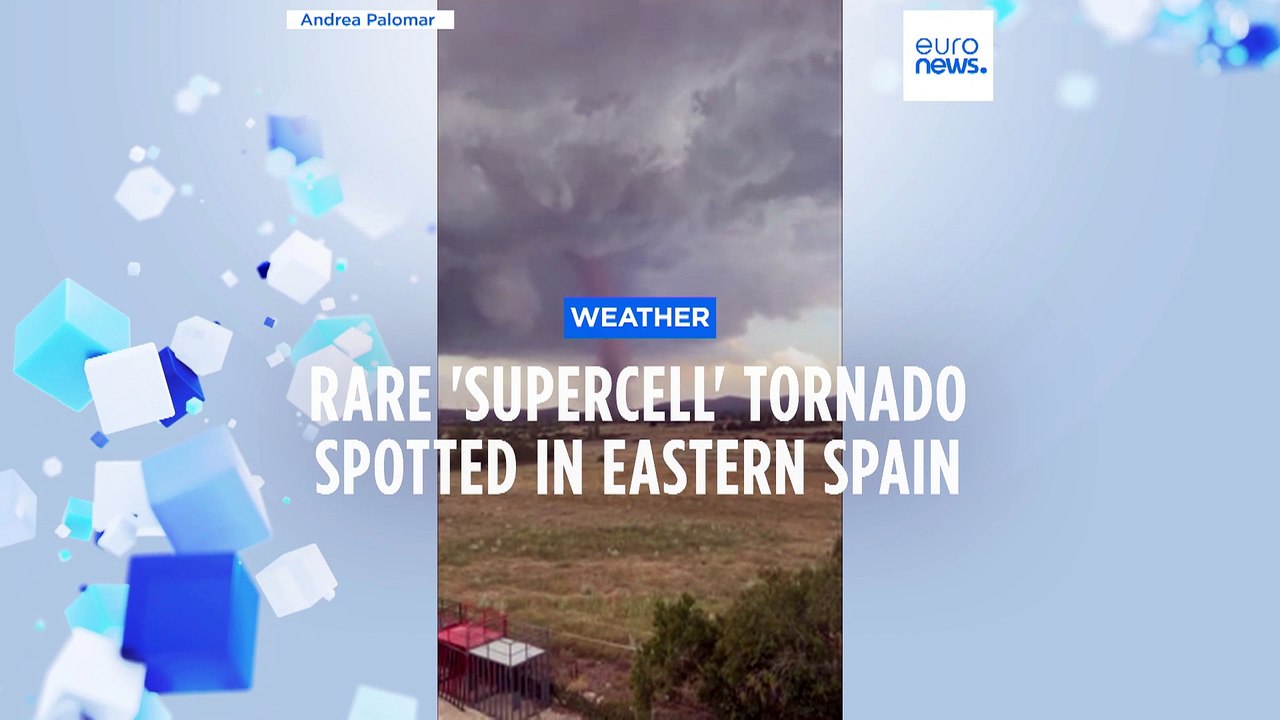 Rare 'supercell' tornado spotted in eastern Spain
