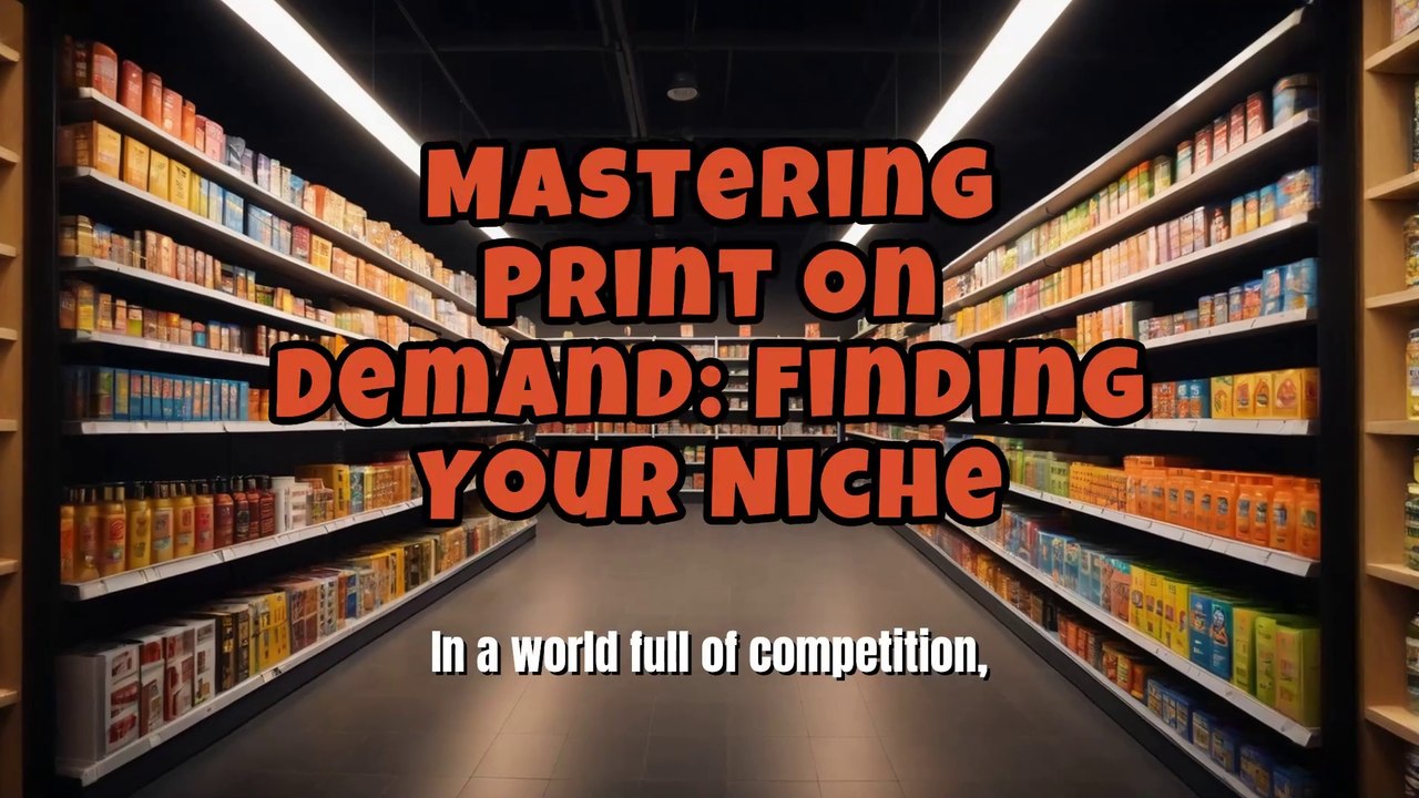 Mastering Print on Demand Finding Your Niche