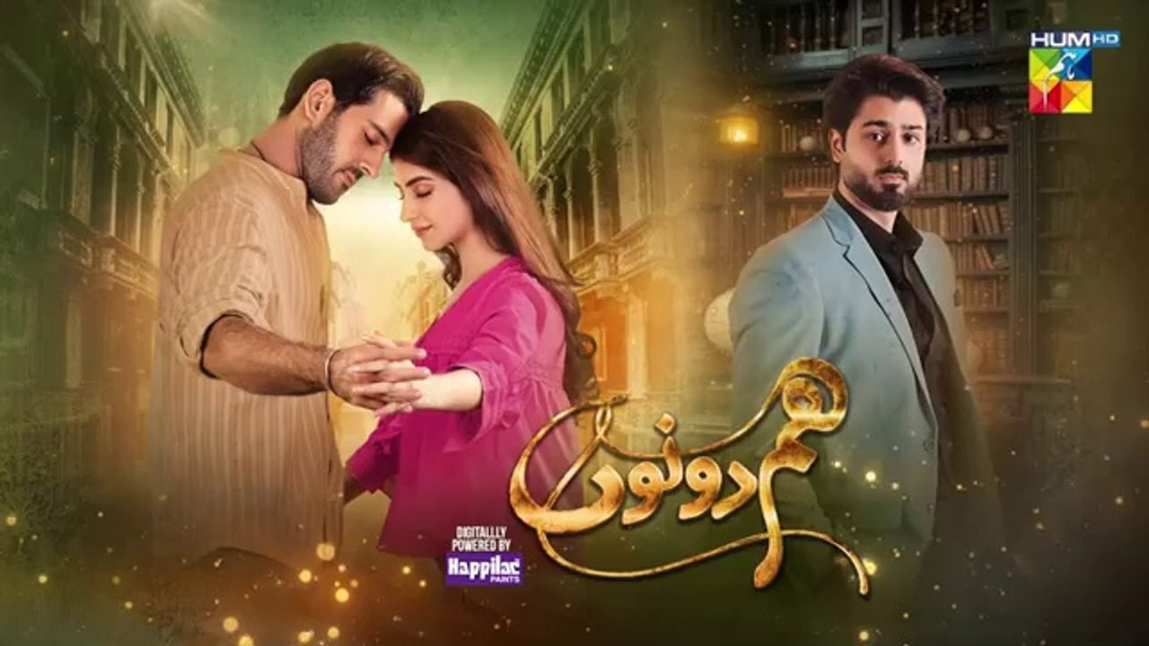Hum Dono Ep 03 [CC] 6th Aug_24_[_Kinza_Hashmi,_Azaan_Sami___Zaviyaar_Nauman_]_-_Happilac_Paints(360p)