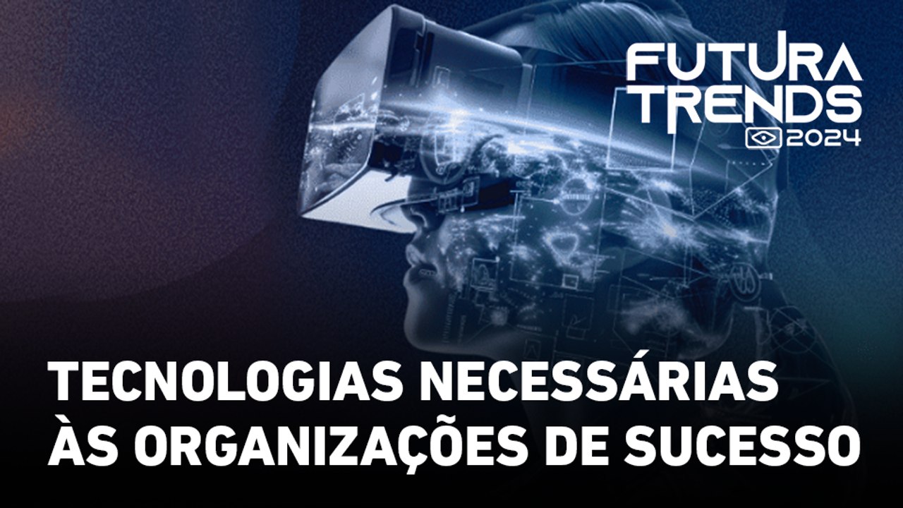 Transformação digital, liderança e inovação disruptiva | Futura Trends 2024