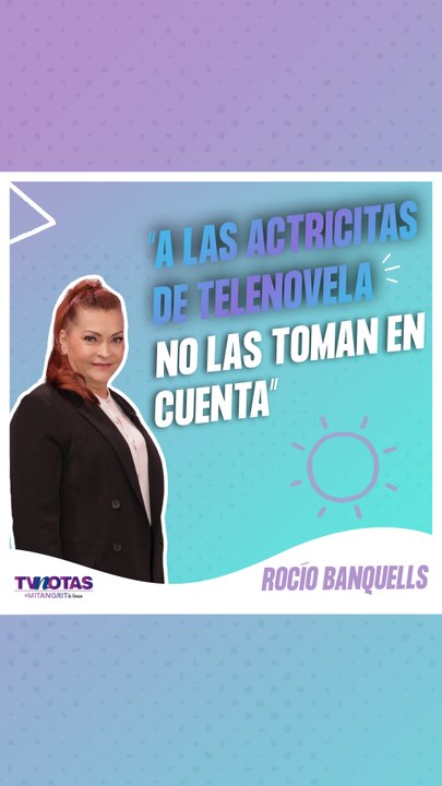 Rocío Banquells habla sobre las telenovelas