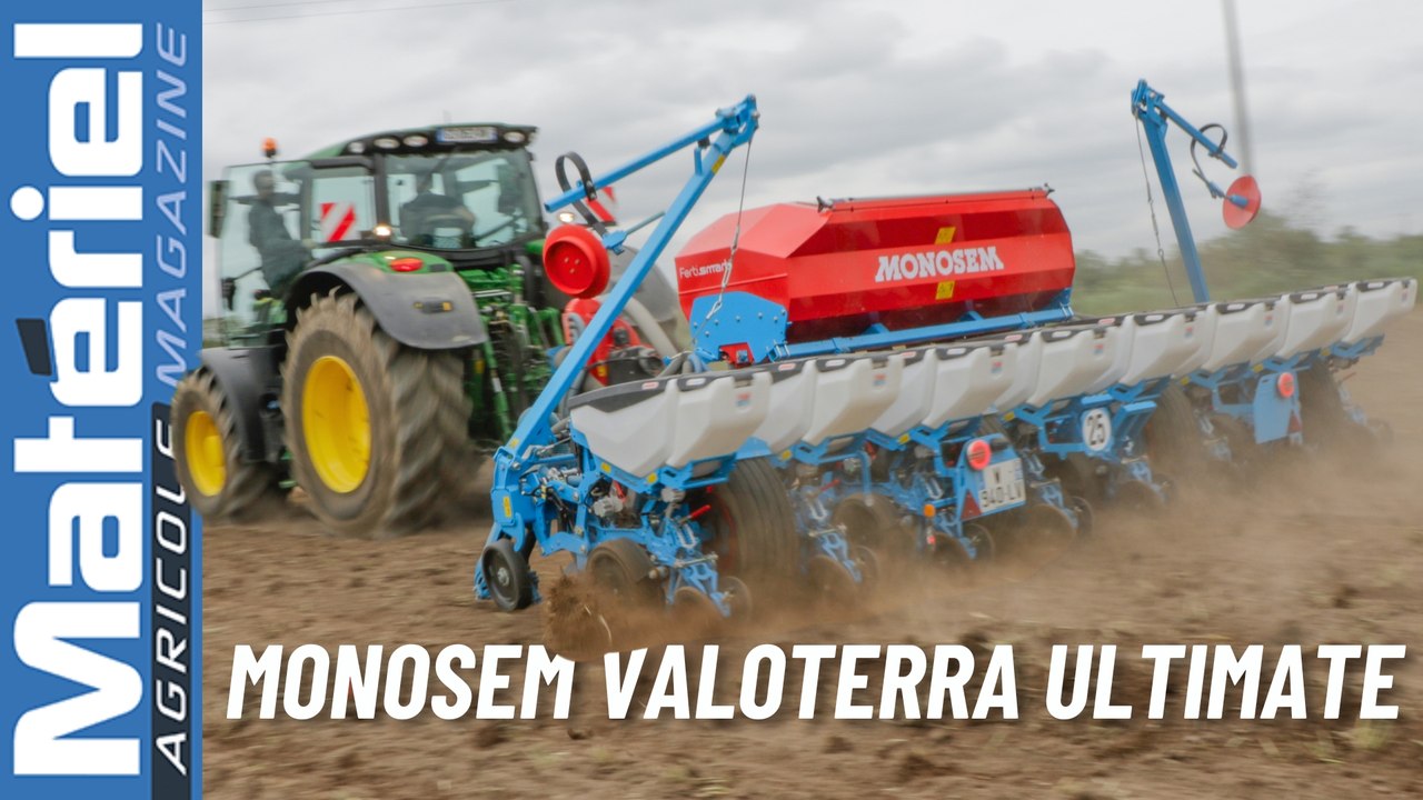 Présentation Monosem ValoTerra Ultimate | Comparatif semoirs monograines rapides