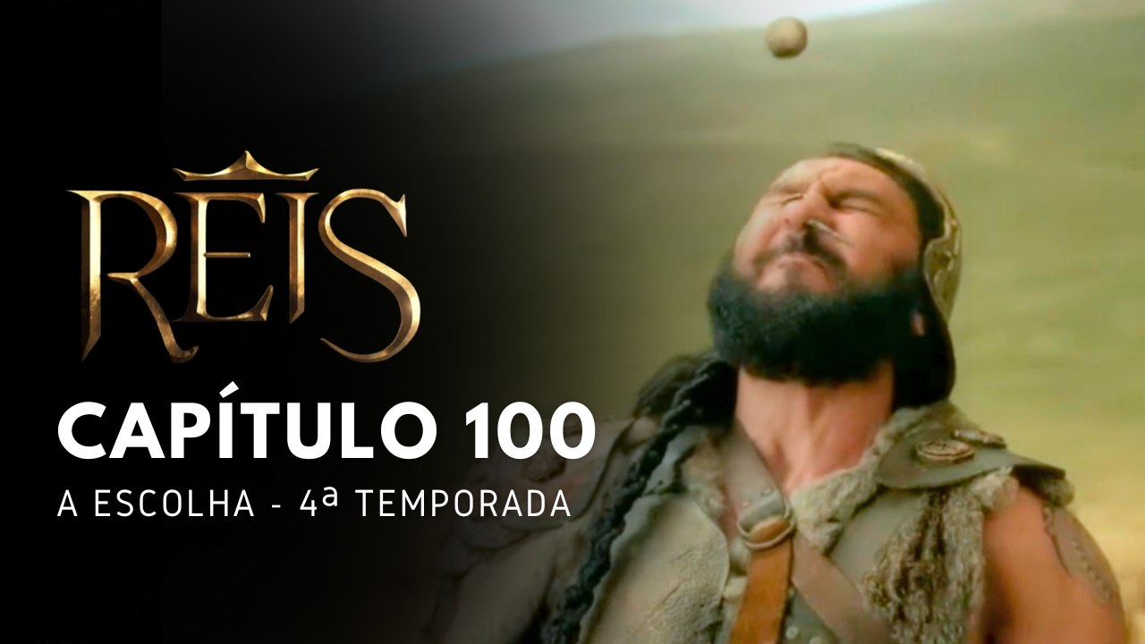 NOVELA REIS - CAPÍTULO 100